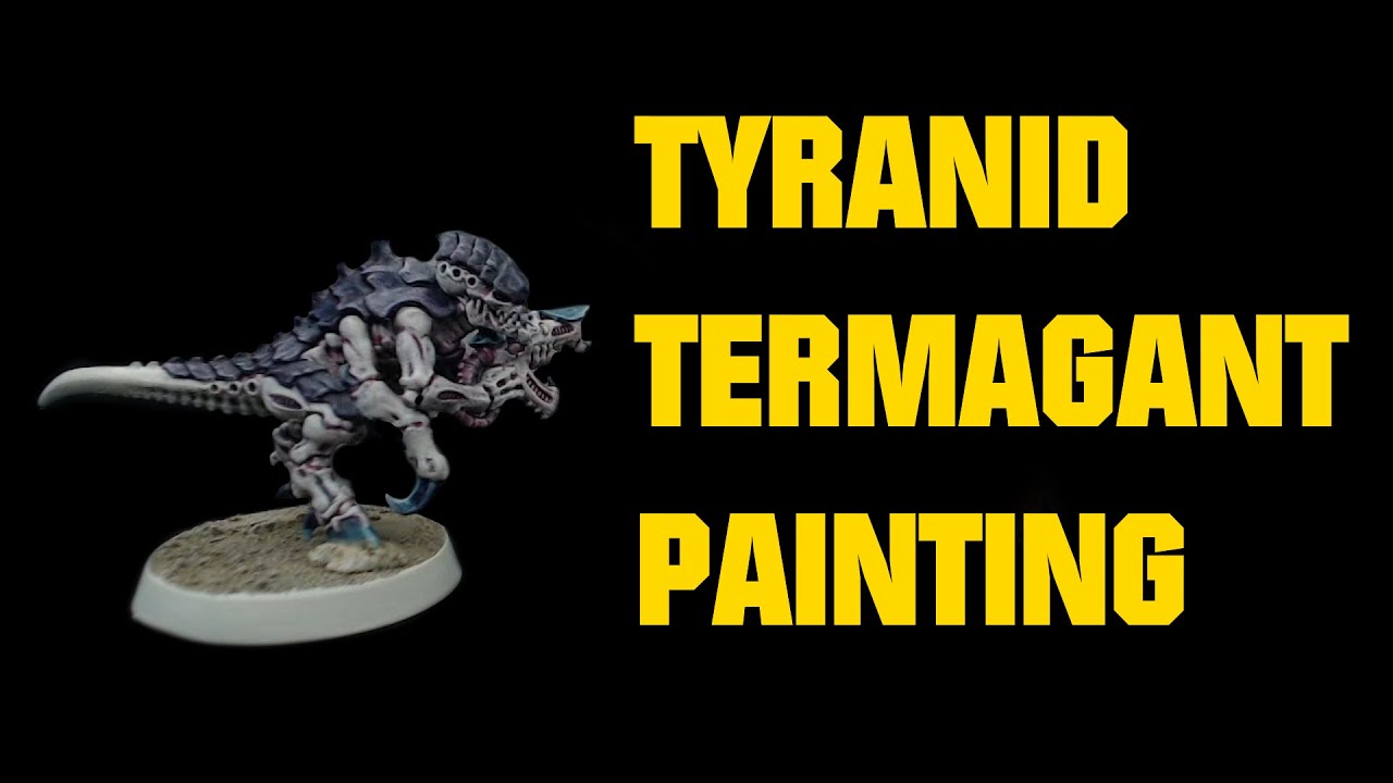 Leviathan Termagant Tyranids Painting Tutorial