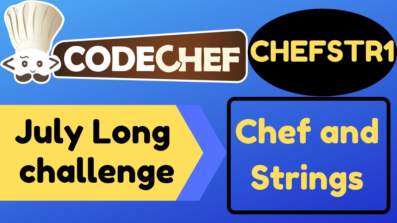 Codechef | July long challenge 2020 | Chef and Strings | CHEFSTR1 | Solution