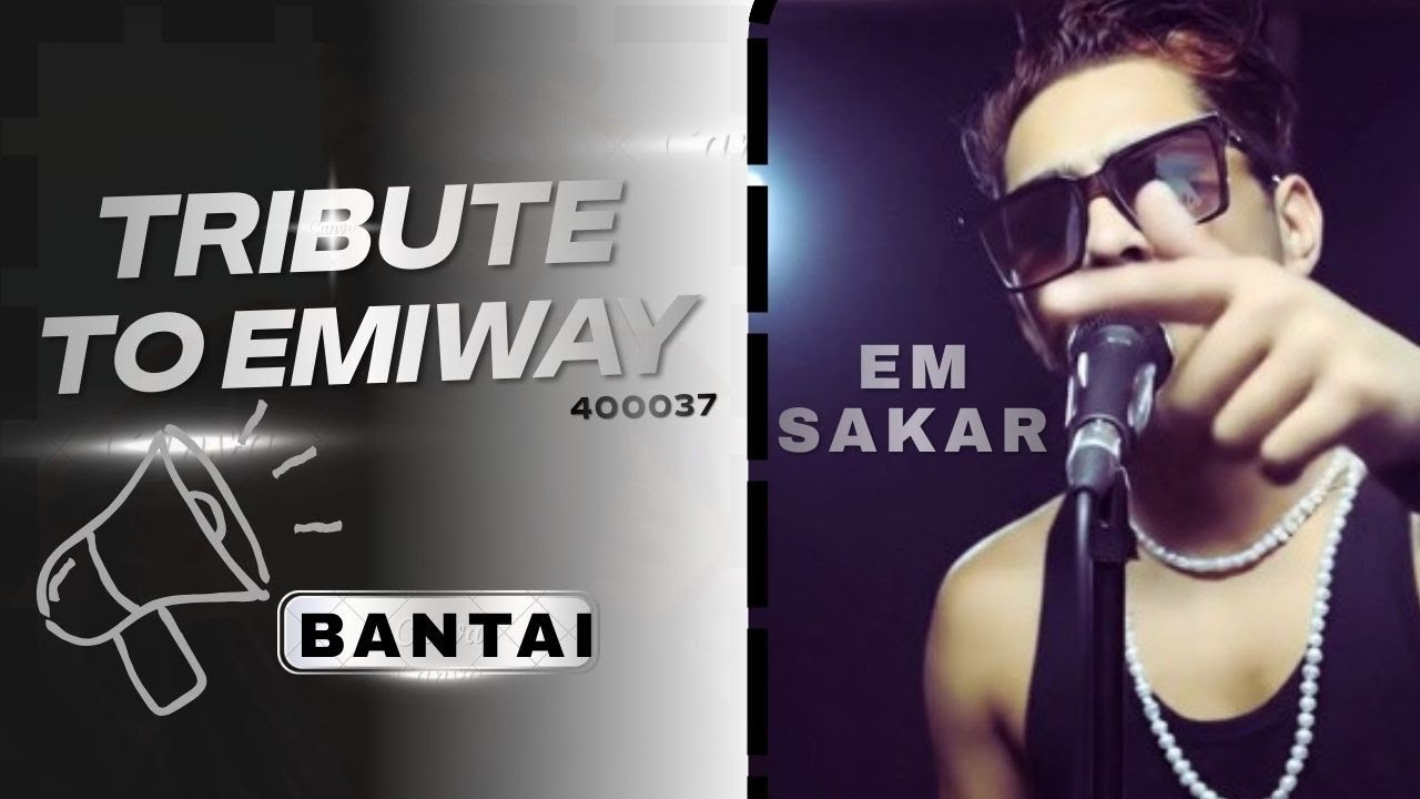 TRIBUTE TO EMIWAY BANTAI (by EM sakar official  #bkp #emiwabantai #rap