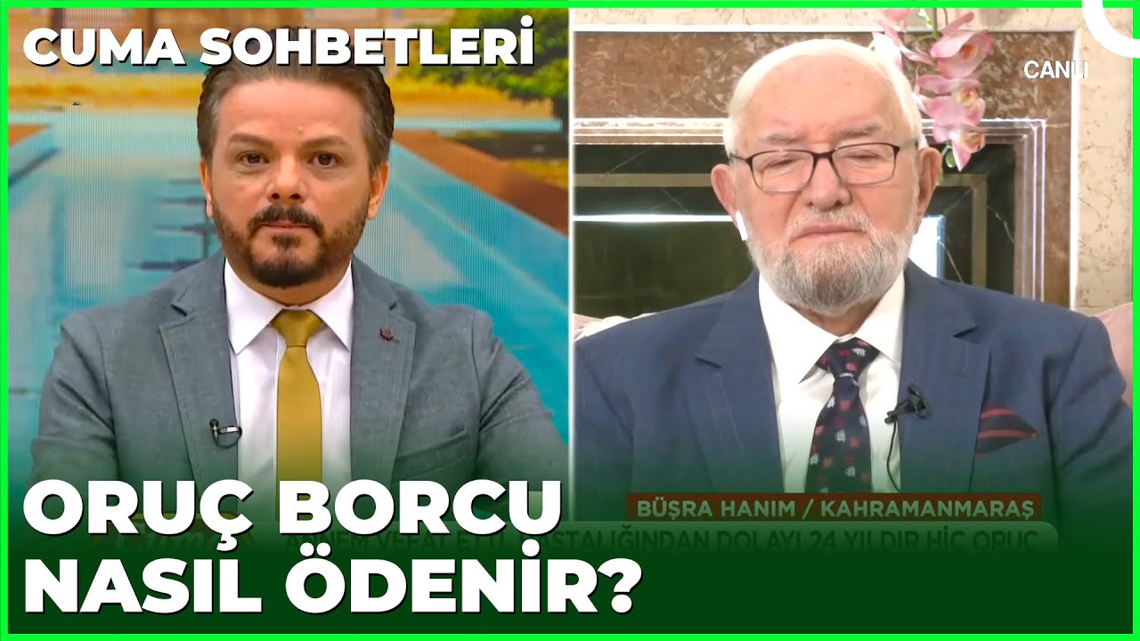 Oruç Borcu Olan Ne Yapmalı? | Cuma Sohbetleri