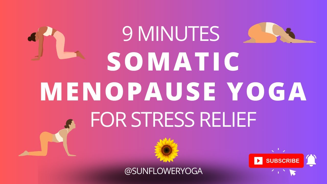 Somatic Menopause Yoga for Stress Relief