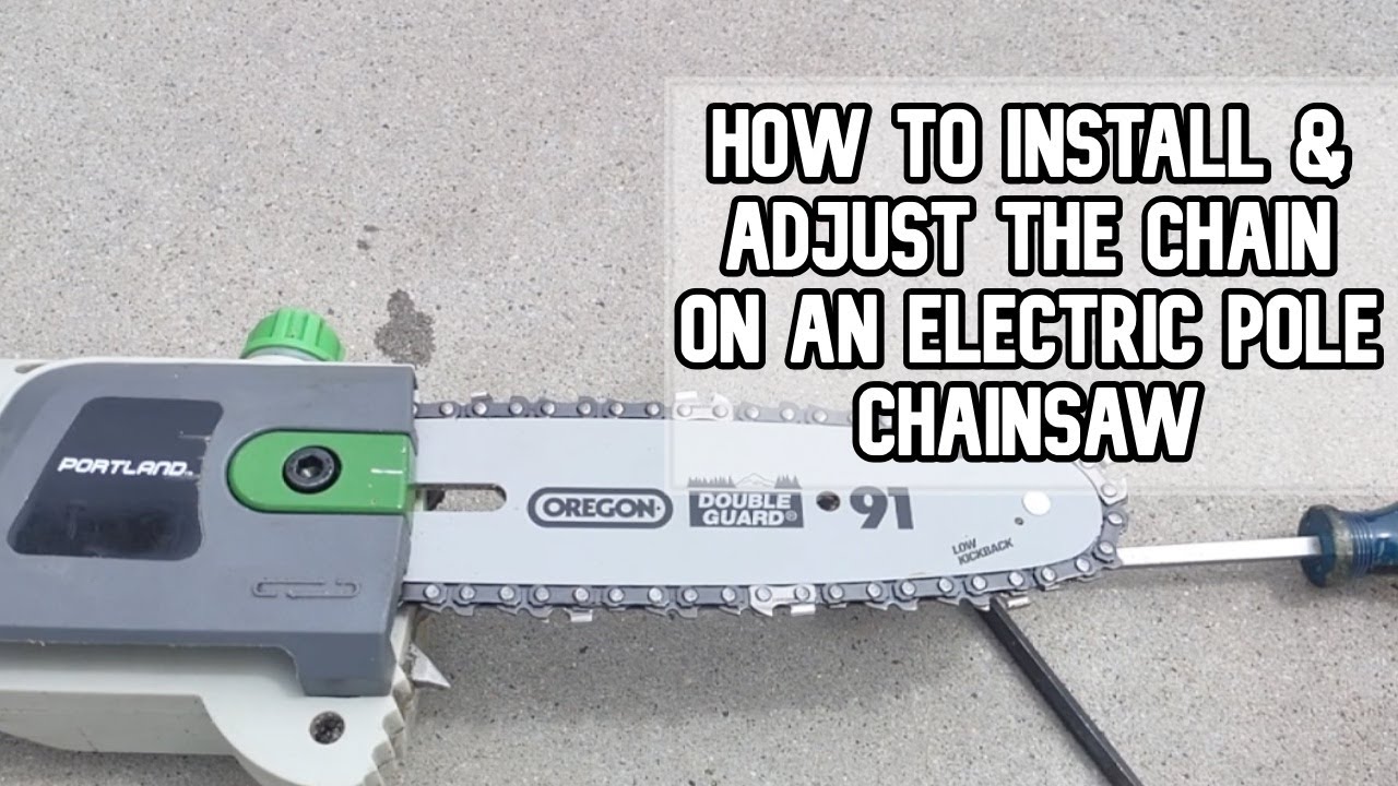 How we install and adjust the chain on an electric pole chainsaw | Portland Pole Chainsaw DIY video