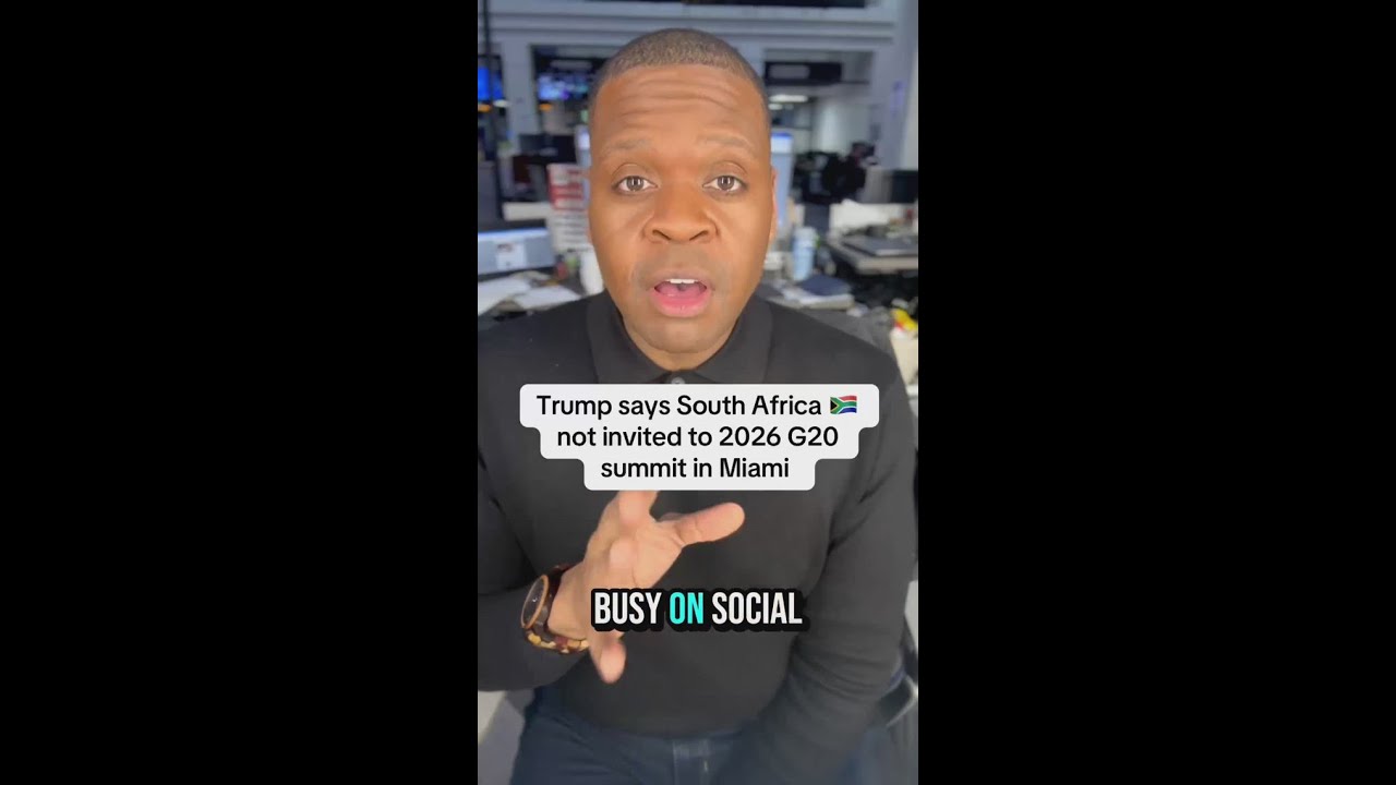Trump says South Africa not invited to 2026 G20 Summit