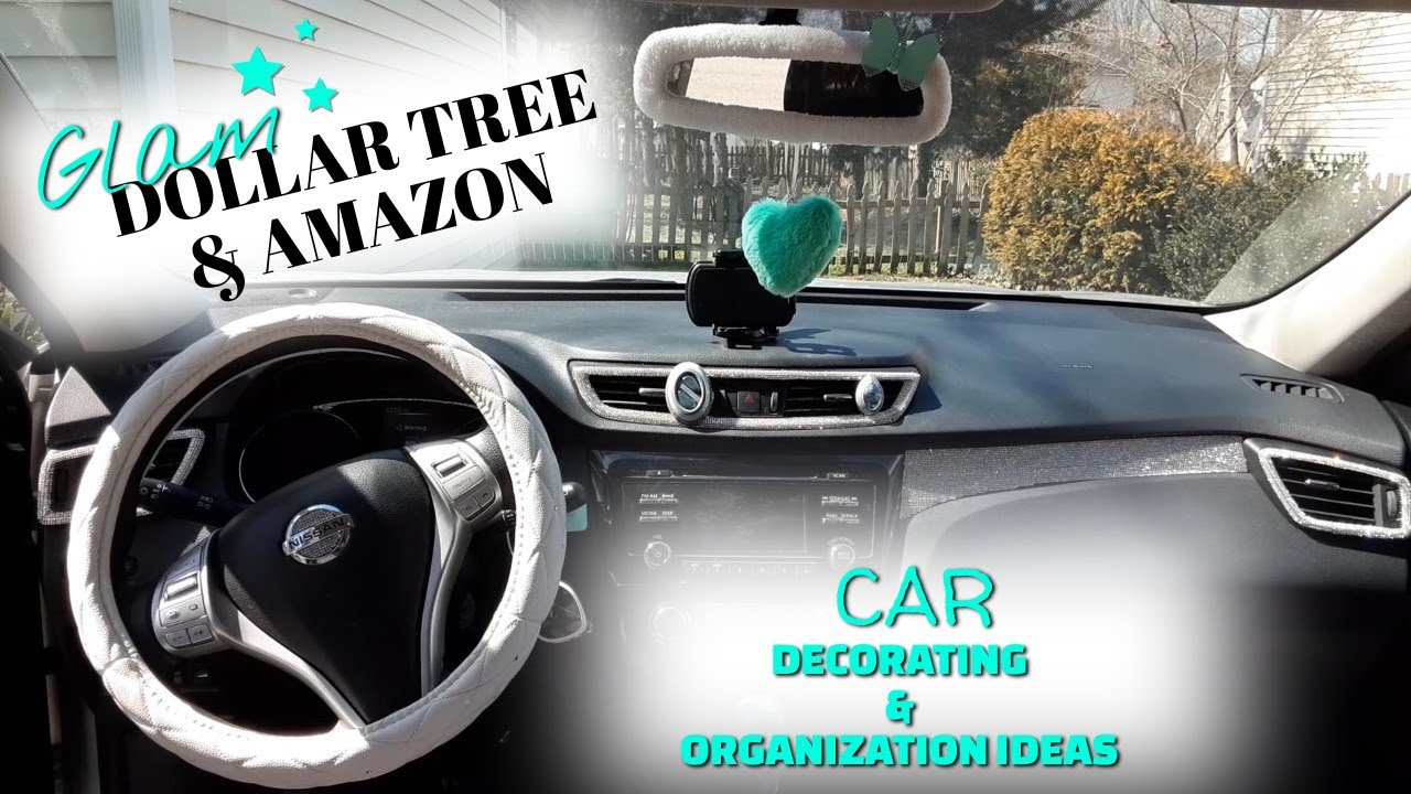 GLAM DECORATE & CAR ORGANIZATION ~ DOLLAR TREE HACKS & AMAZON