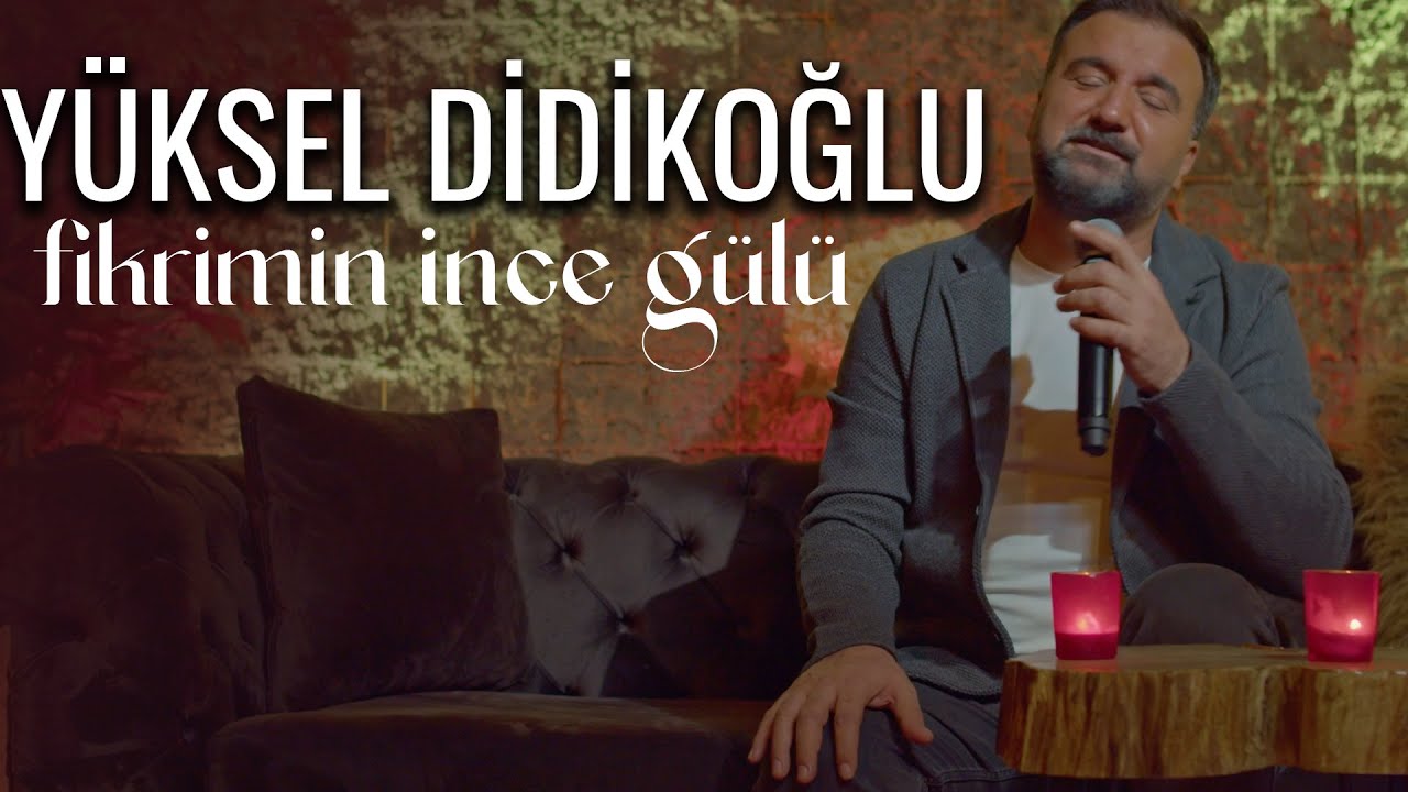 Fikrimin İnce Gülü | YÜKSEL DİDİKOĞLU