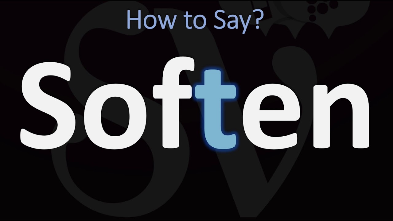 How to Pronounce Soften? | Is the T Silent in Soften?
