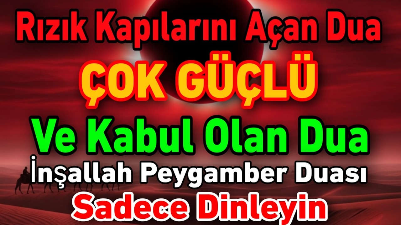 Rızık Kapılarını Açan Dua“Çok Güçlü ve Kabul Olan Dua” İnşallahPeygamber DuasıSadece Dinleyin