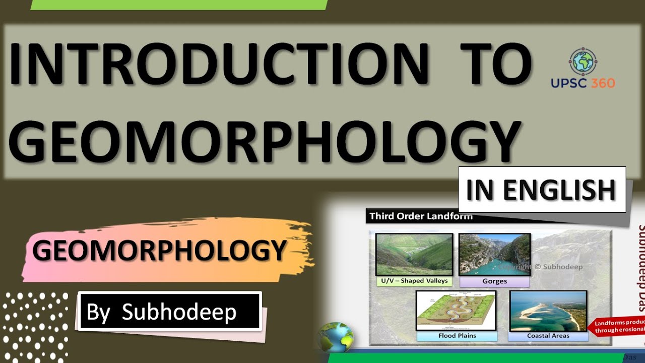 Introduction to Geomorphology l  Physical Geography for IAS / UPSC