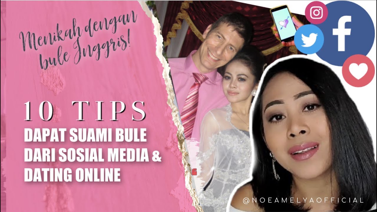 TIPS DAPAT SUAMI BULE DARI MEDIA SOSIAL DAN DATING ONLINE // 💯BERHASIL - NOE AMELYA