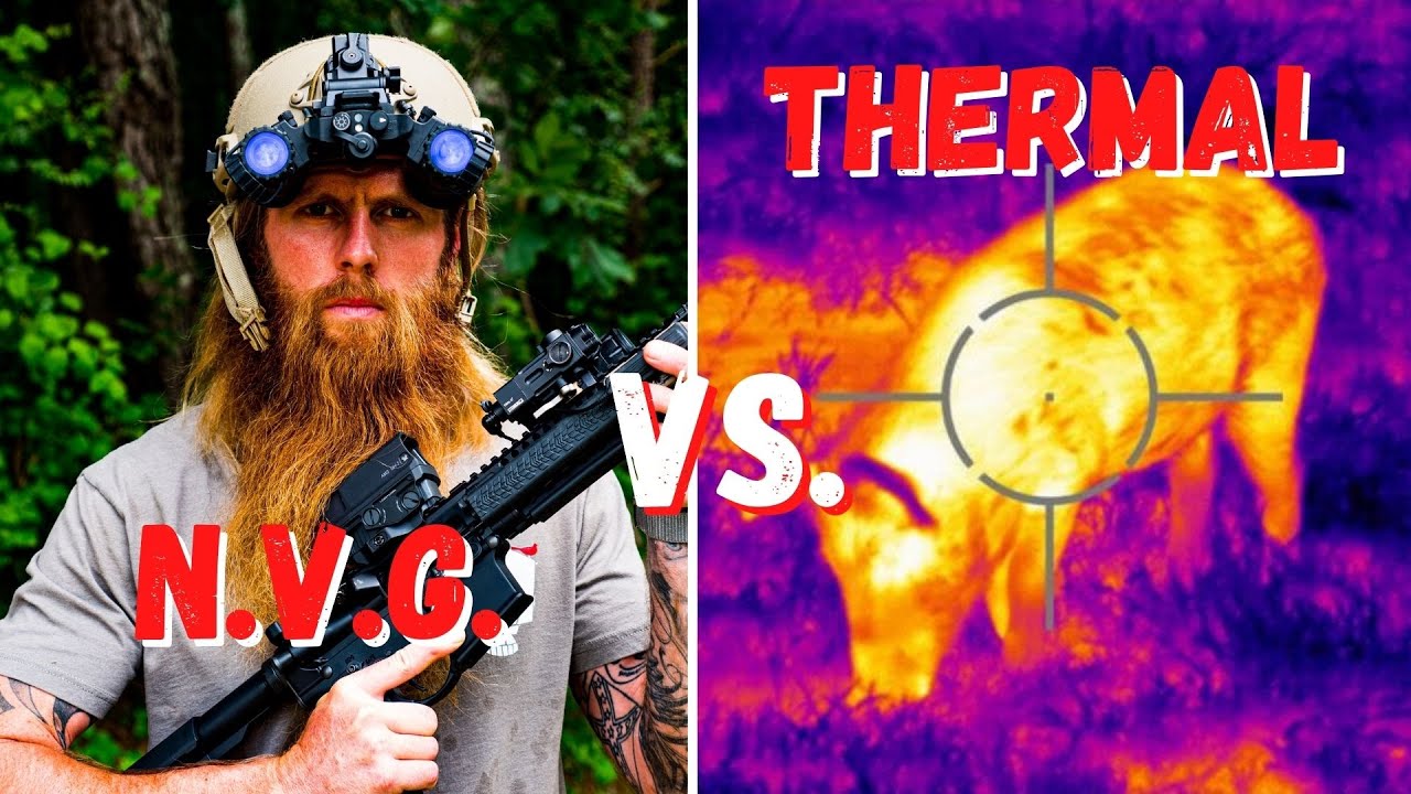 Night Vision VS Thermal