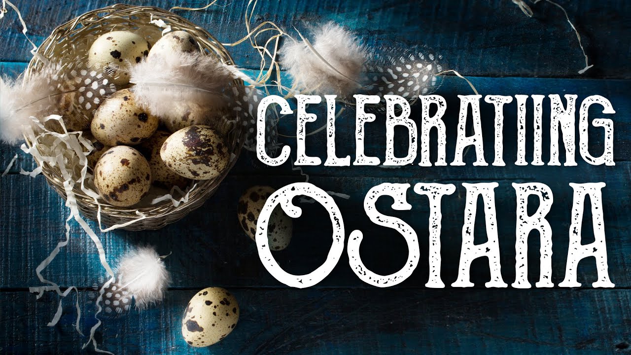 How To Celebrate Ostara, Spring Equinox & Easter, Wheel of the Year, Wicca, Sabbat, Magical Crafting