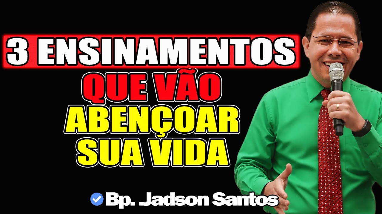 3 Ensinamentos que Vão Abençoar Sua Vida (CLAMOR DA HUMILHAÇÃO) - Bp. Jadson Santos 2025