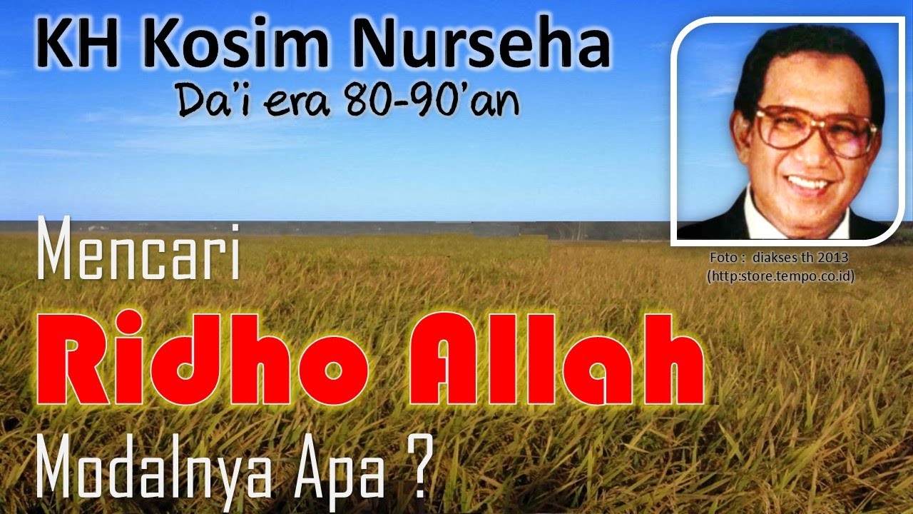 Ridho Allah | KH Kosim Nurseha