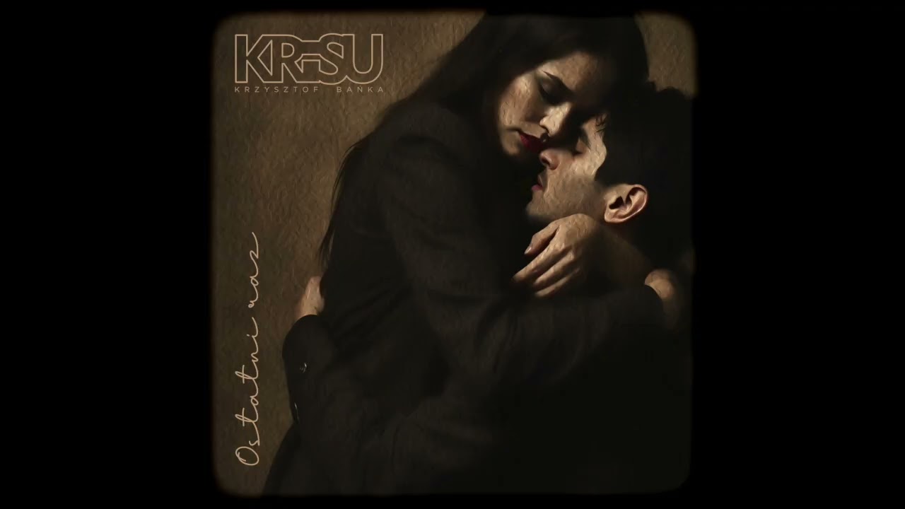 KRiSU - Ostatni raz