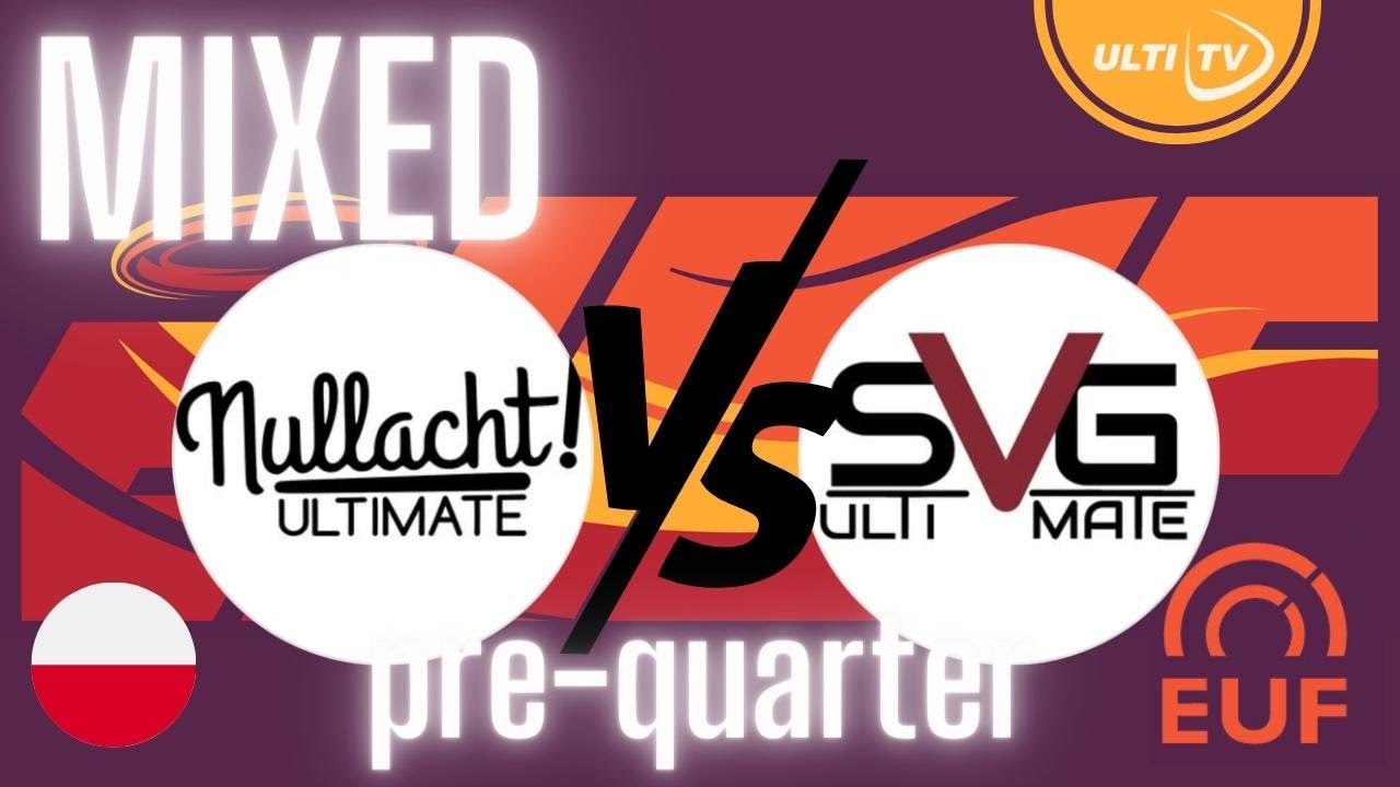 Nullacht! Ultimate (GER) vs Savage Ultimate (POL) —  MIXED Pre-Quarter — EUCF 2023