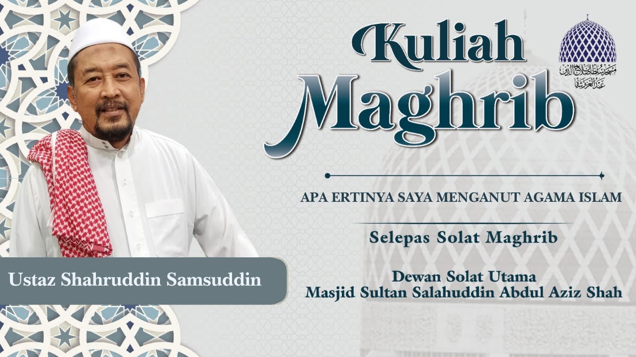 🔴 KULIAH MAGHRIB 📅04-02-2026👳 USTAZ SHAHRUDDIN SAMSUDDIN📕 APA ERTINYA SAYA MENGANUT AGAMA ISLAM