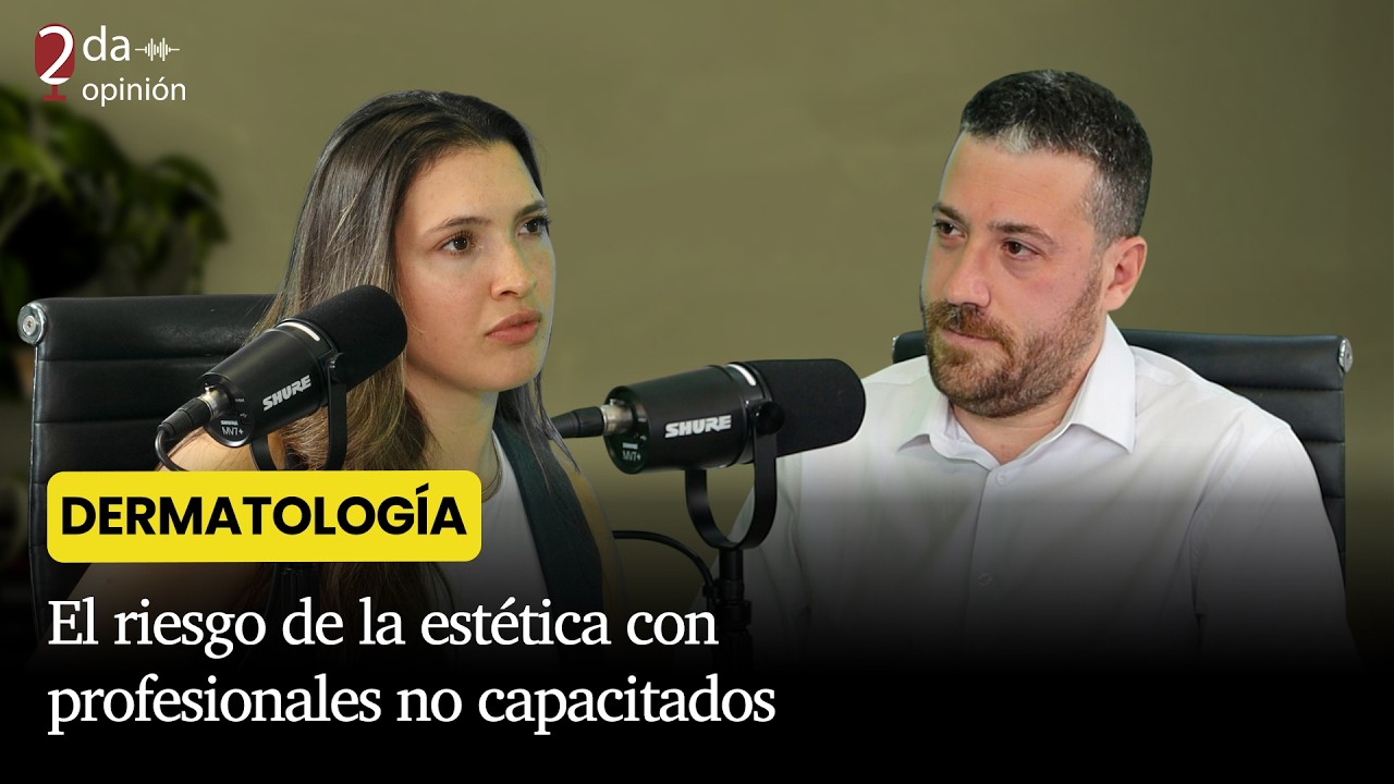 2daOpinión | El riesgo de la estética con profesionales no capacitados
