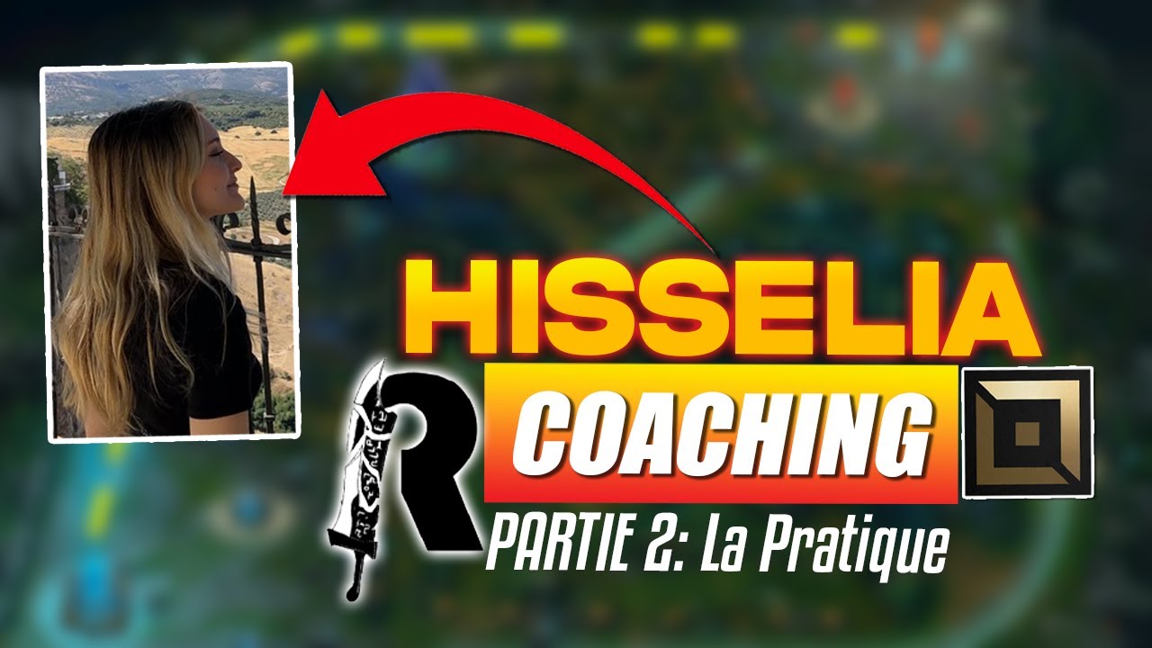 ► COACHING Ft. @hisselia  - PART 2: La Pratique (TOPLANE)