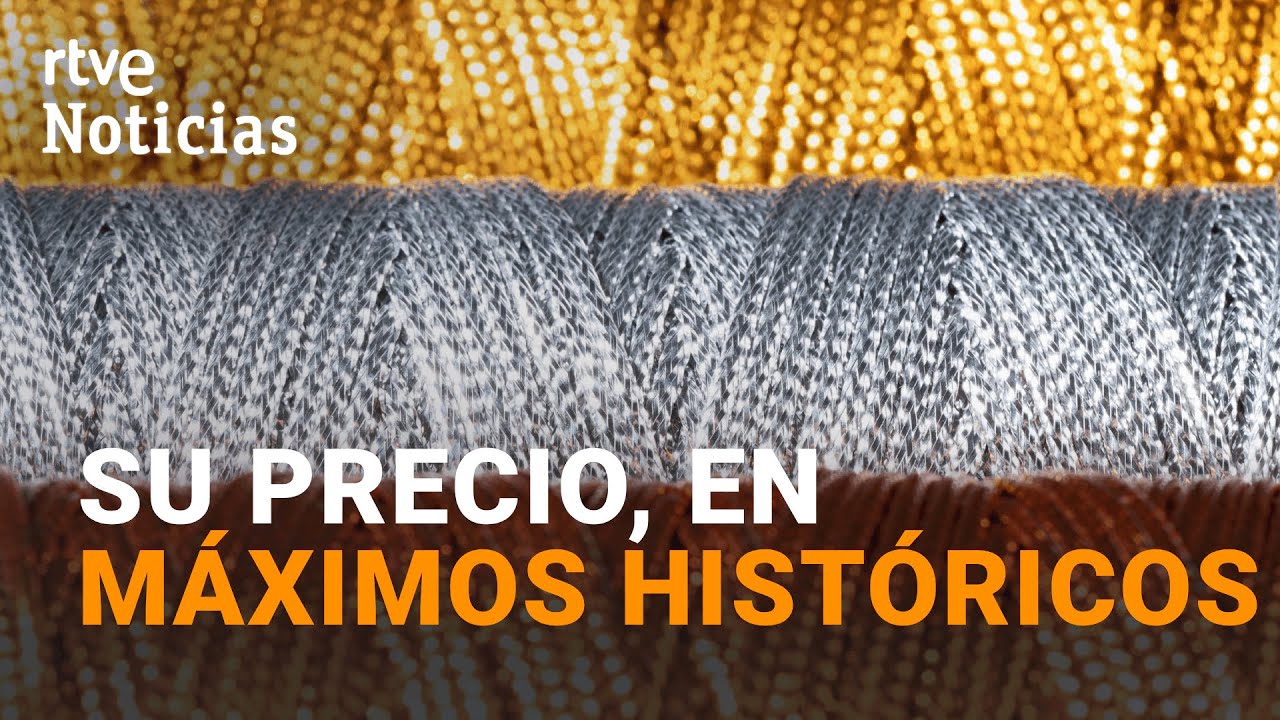 El ORO, la PLATA y el COBRE alcanzan su M&Aacute;XIMO VALOR por la INCERTIDUMBRE del MERCADO | RTVE