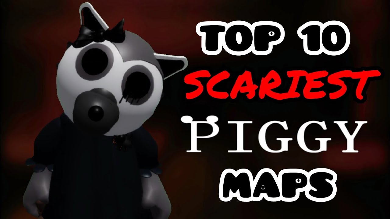 Top 10 Scariest Piggy Maps