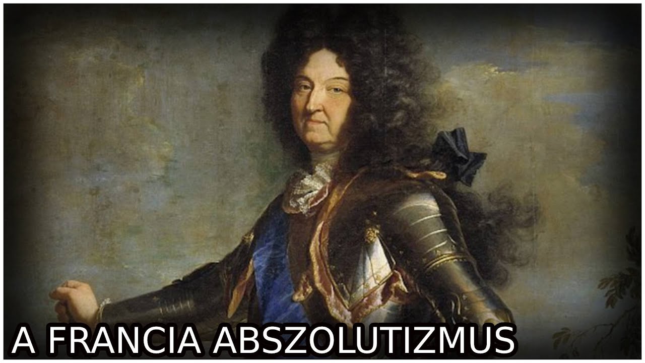A francia abszolutizmus létrejötte - Töri Érettségi