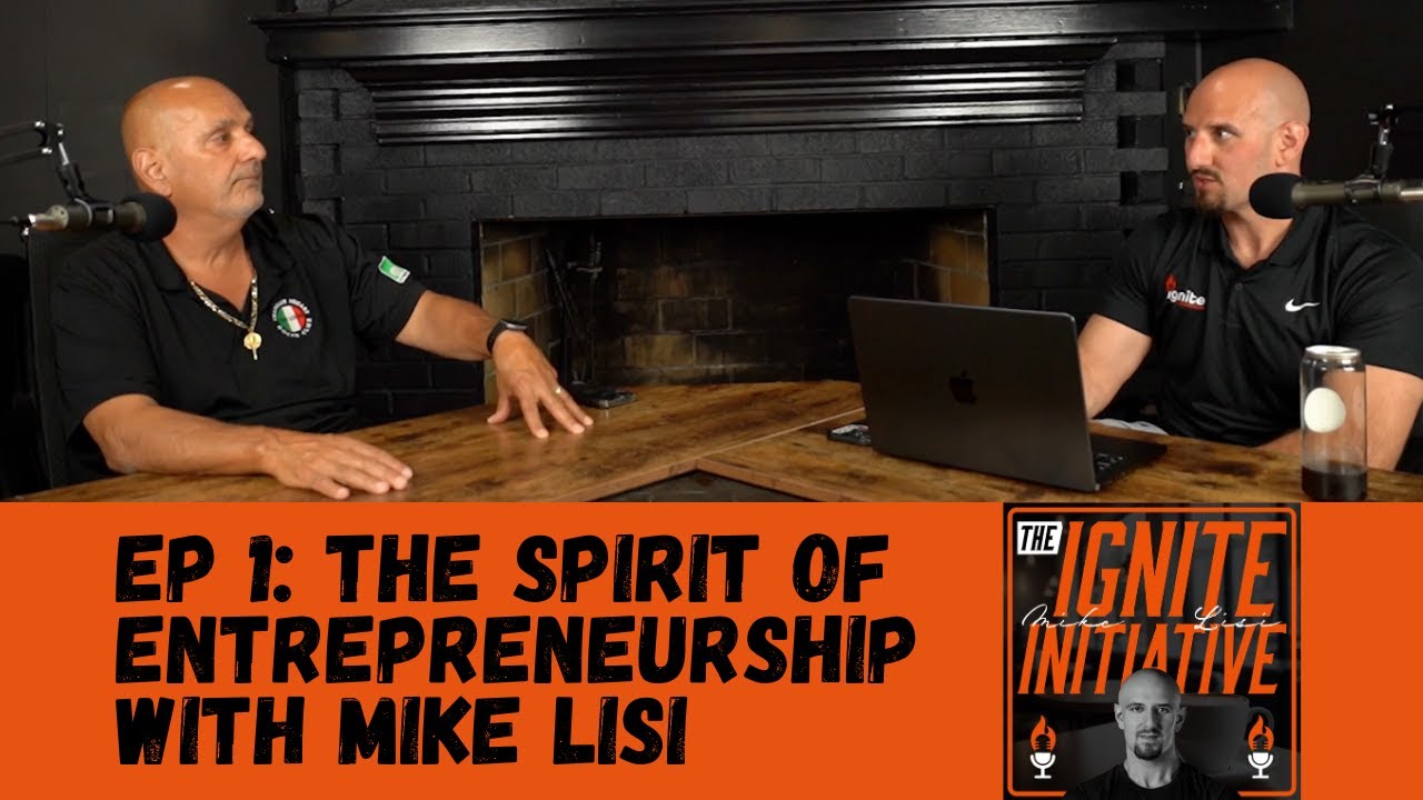 EP 1: The Spirit of Entrepreneurship with Mike Lisi