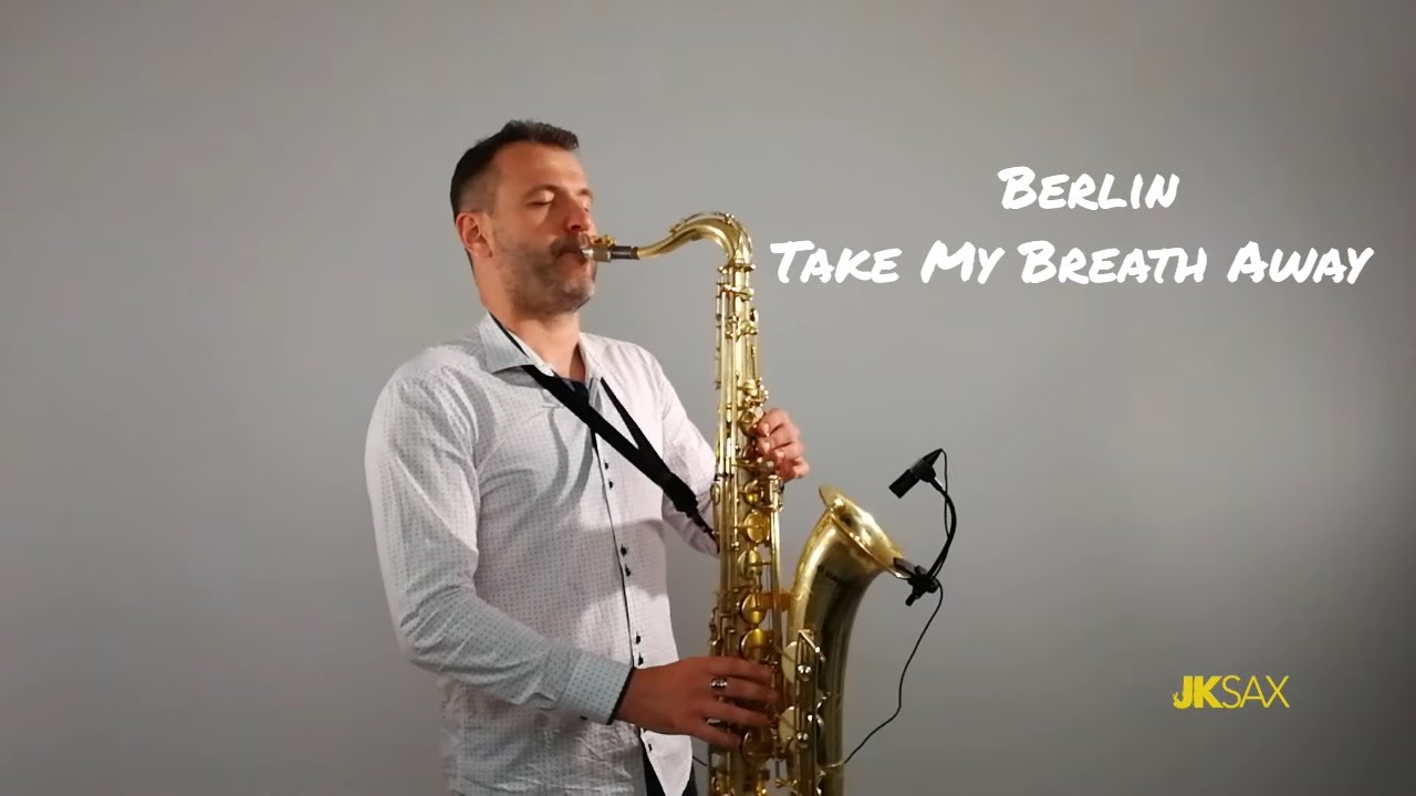 Berlin - Take My Breath Away [Instrumental Saxophone Cover by JK Sax]
