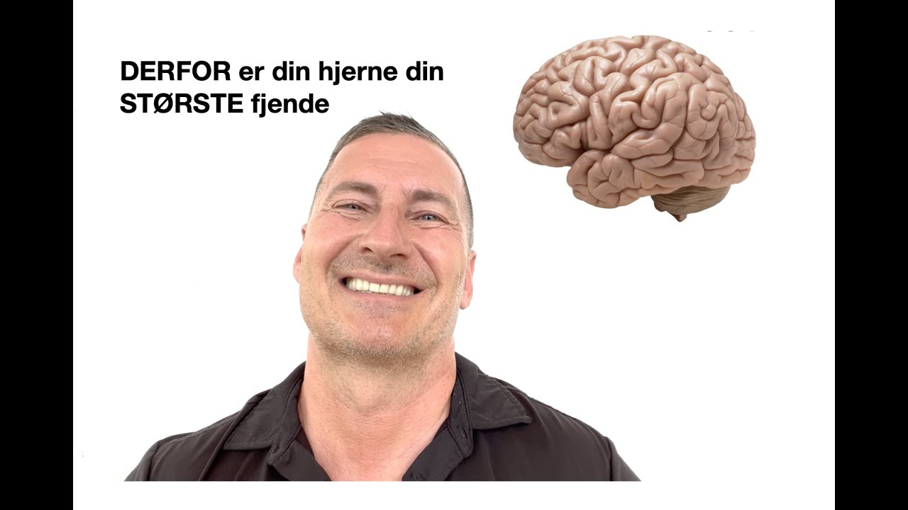 Derfor er din eget hjernen din STØRSTE fjende - Søren Lyngemetoden.dk