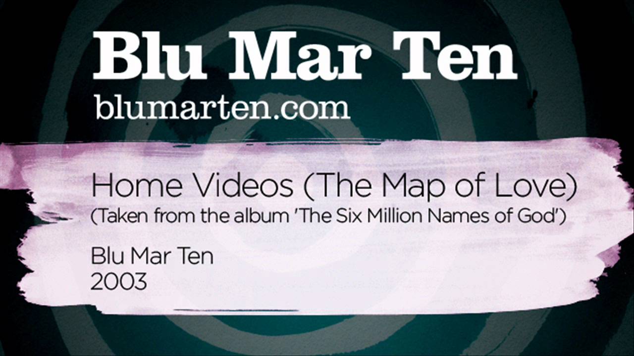 Blu Mar Ten - Home Videos (The Map of Love) (Blu Mar Ten, 2003)