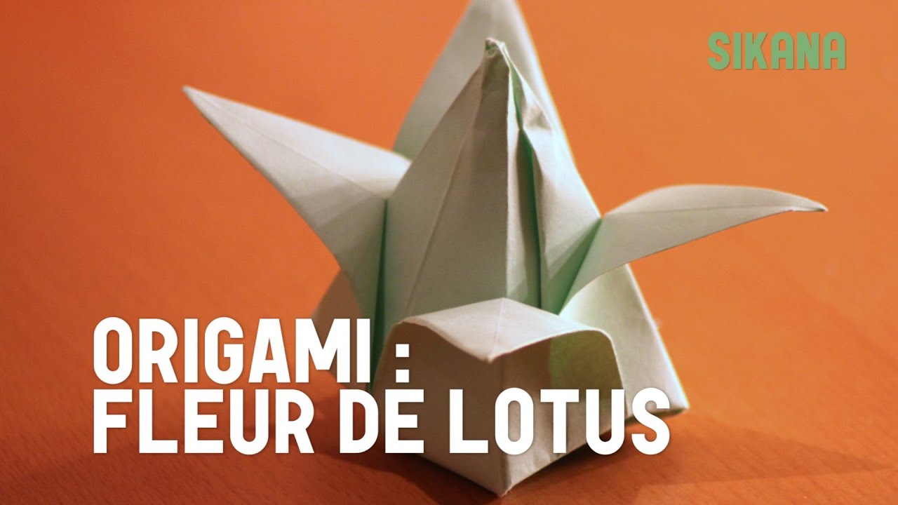 Faire une Fleur de lotus | Origami