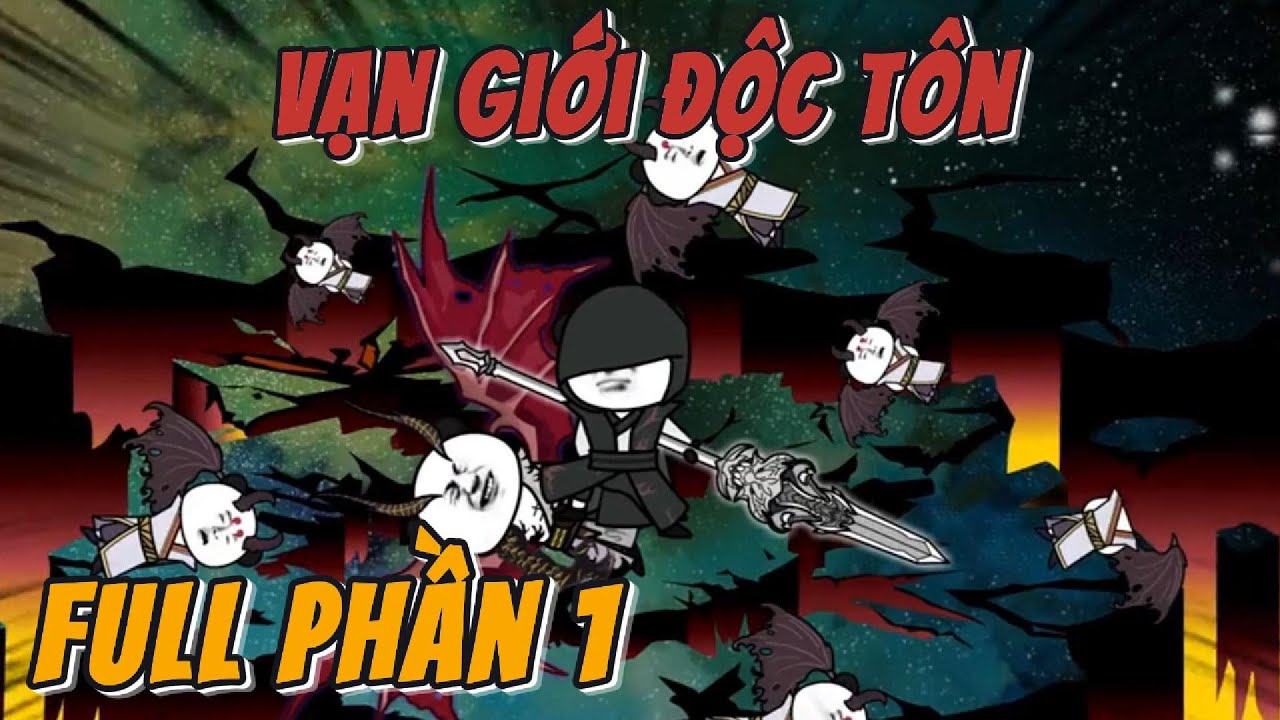 Full | Vạn Giới Độc Tôn Phần 1 | Nin VietSub