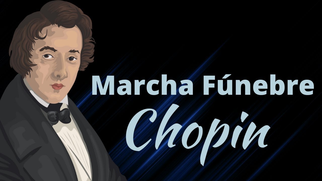 Marcha F&uacute;nebre - Chopin 4K