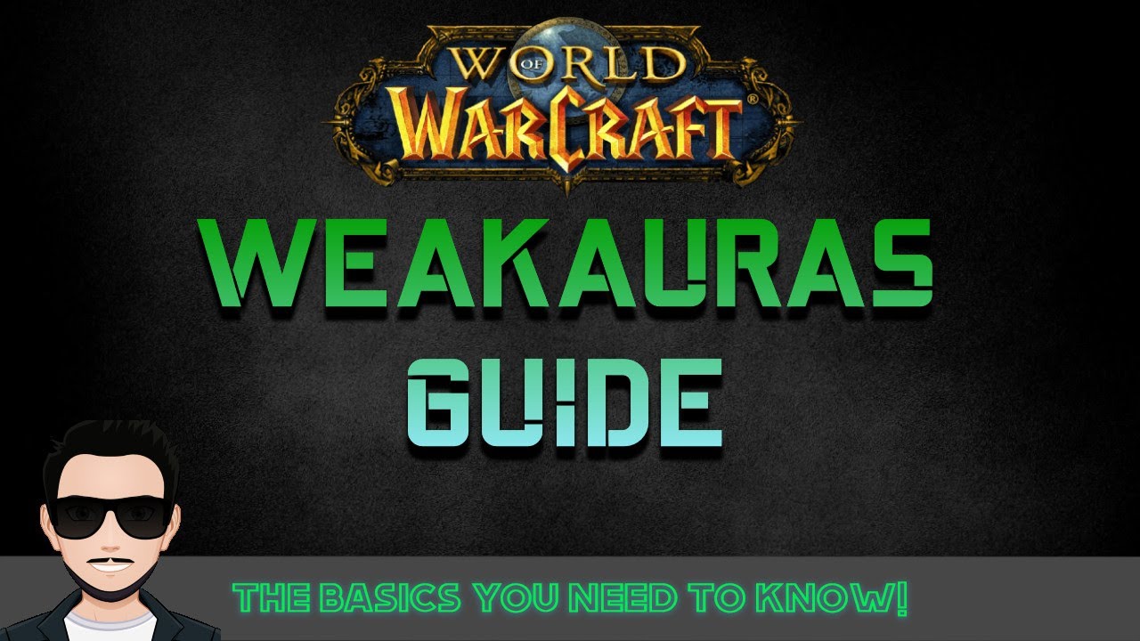 Weakauras Guide - The Basics
