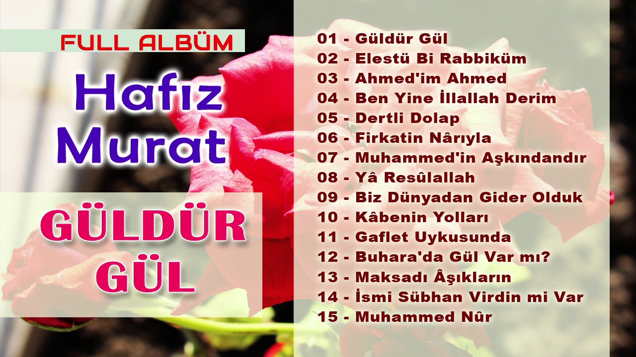 HAFIZ MURAT - GÜLDÜR GÜL - FULL ALBÜM İLAHİLER
