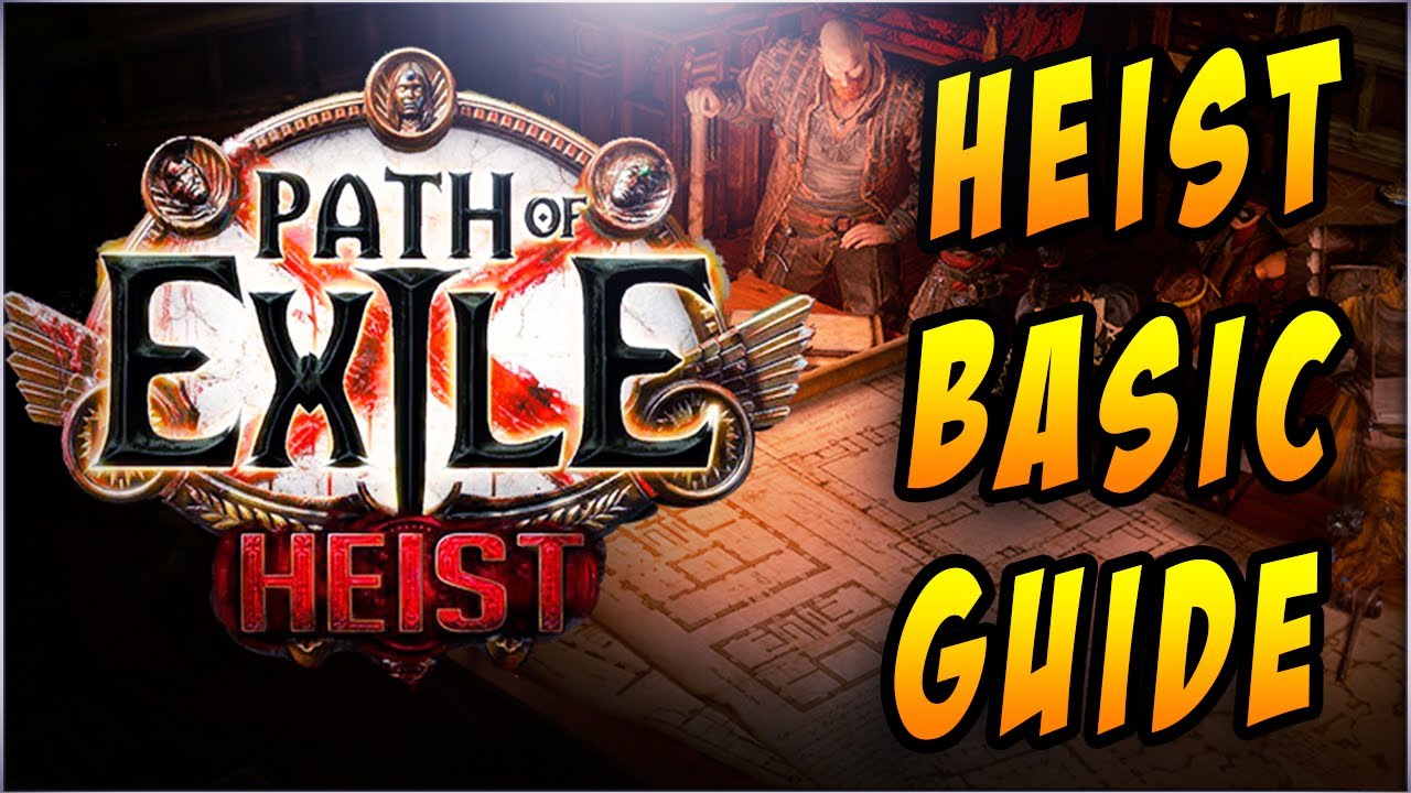 [ POE ] Path of Exile HEIST: Basic Guide