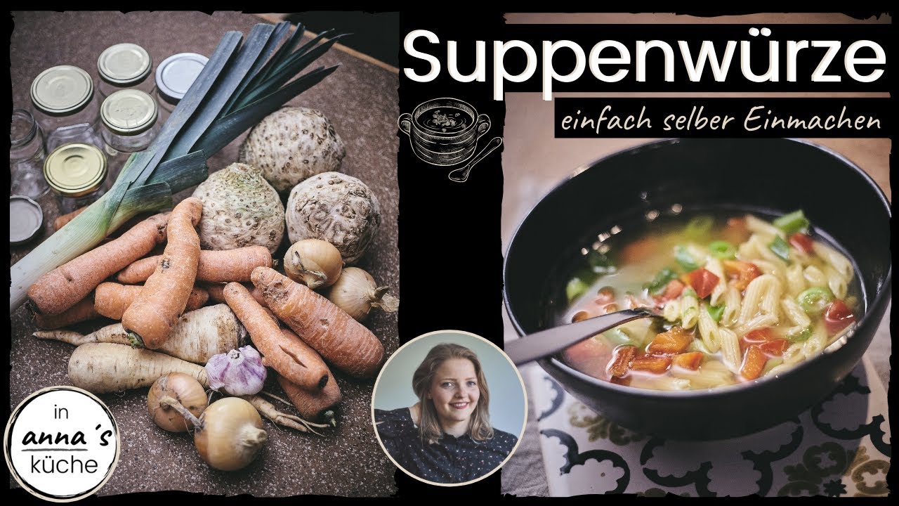 Suppenwürze | gesund & regional Einmachen | in Anna´s Küche