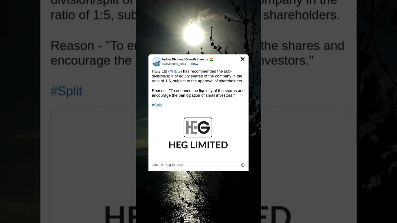 HEG Ltd has recommended the subdivision or stock split of equity shares. (August 2024) #StockSplit