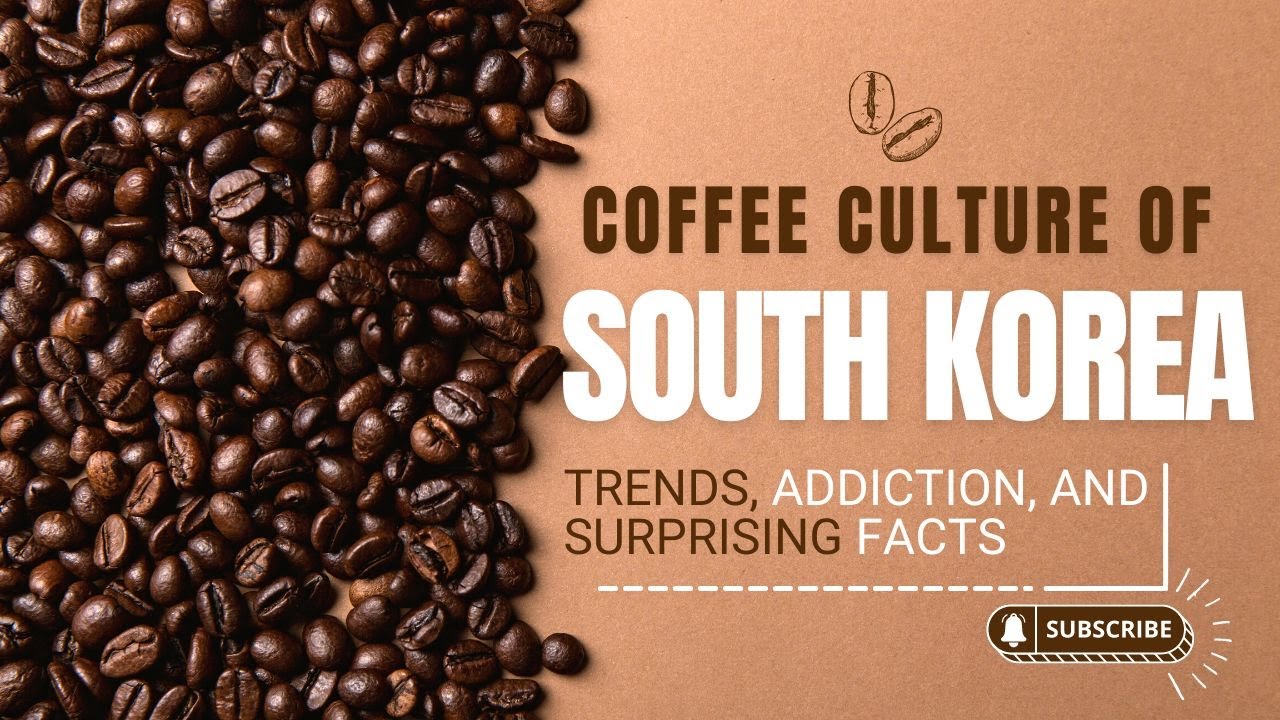Discover the Coffee Culture of South Korea: Trends, Addiction, and Surprising Facts