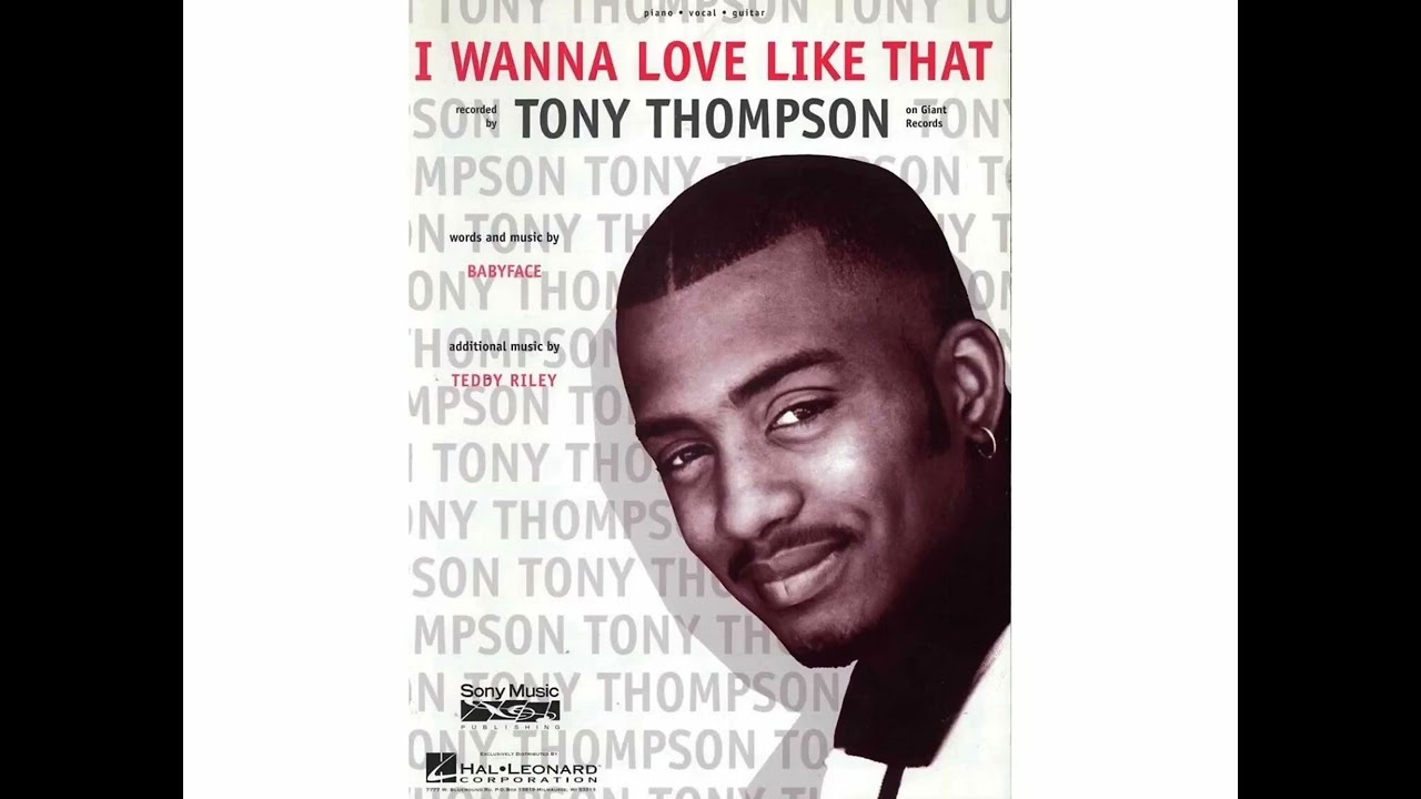 TONY THOMPSON (QUIET STORM VERSION EDIT) I WANNA LOVE LIKE THAT