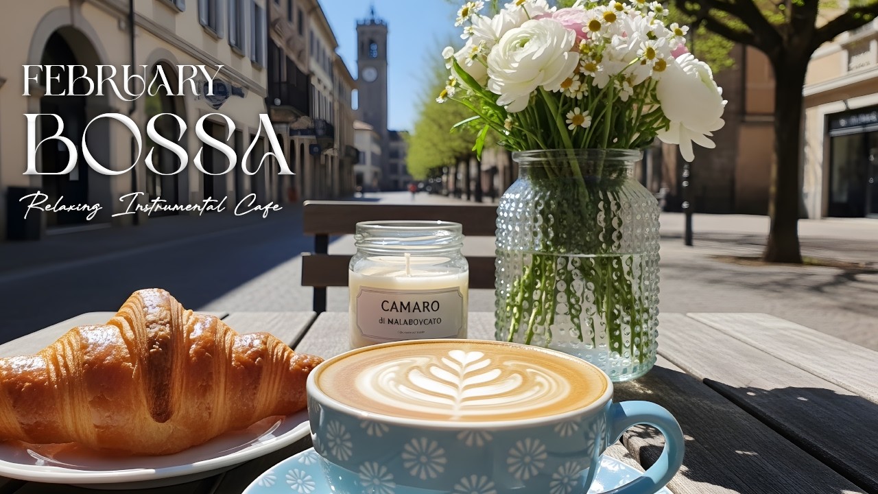 Cozy February Jazz Cafe   Bossa Nova for Relaxation ❄️ Smooth Instrumental Music