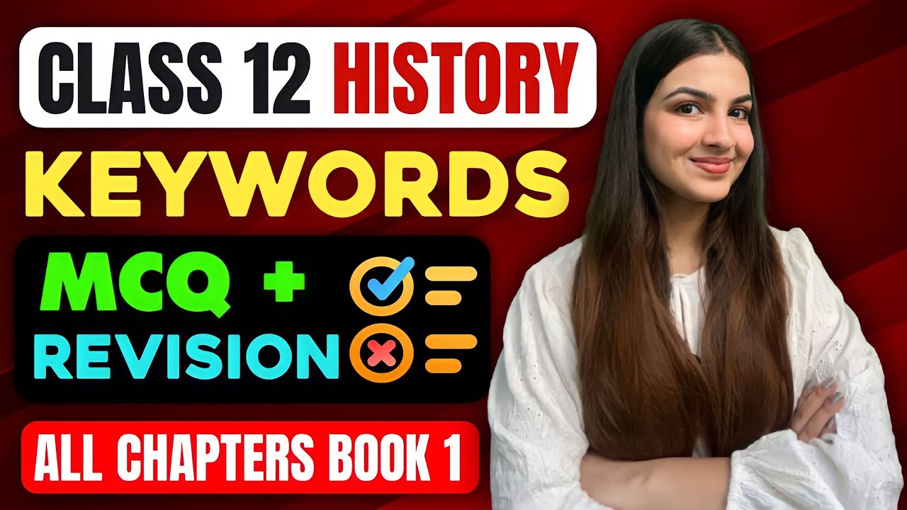 Class 12 History Keywords for MCQ and Revision | History Book 1 all chapters Keywords #class12 #cbse
