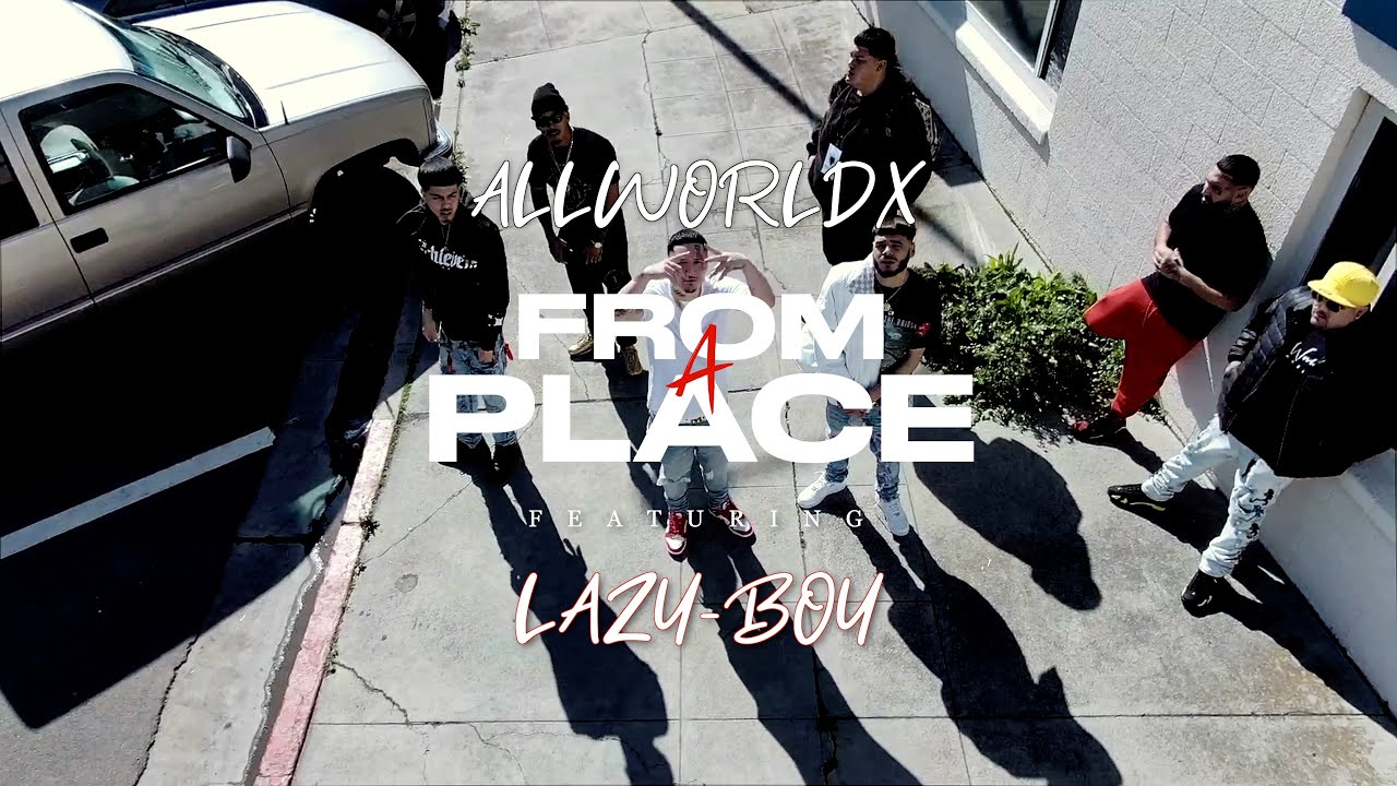All World X - From A Place Ft. Lazy-Boy (Music Video)