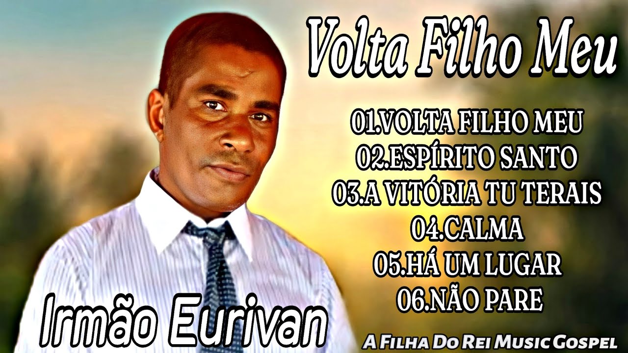 IRMÃO EURIVAN-VOLTA FILHO MEU