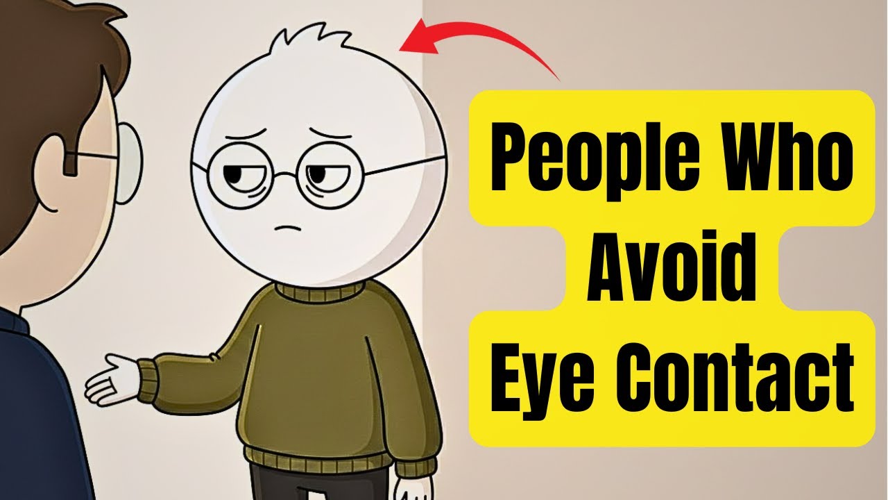 Psychology of People Who Avoid Eye Contact