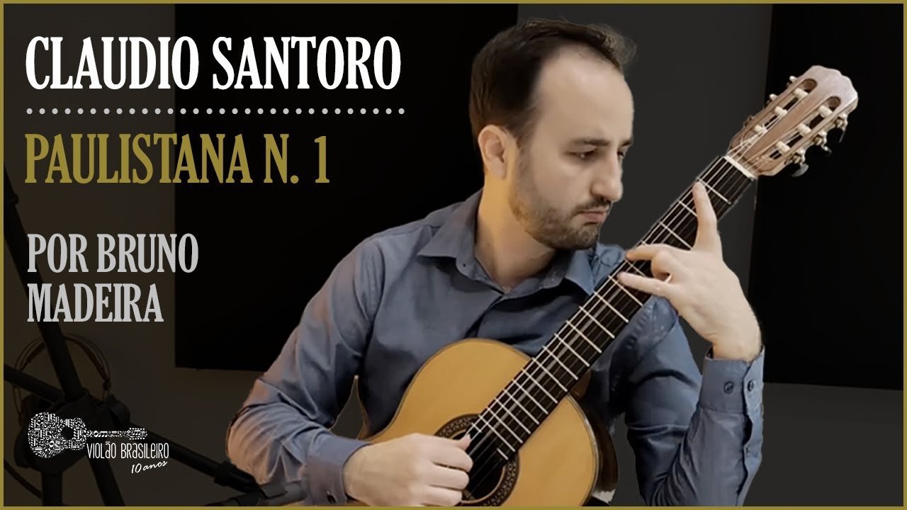 Claudio Santoro por Bruno Madeira - Paulistana n. 1 - Viol&atilde;o Brasileiro