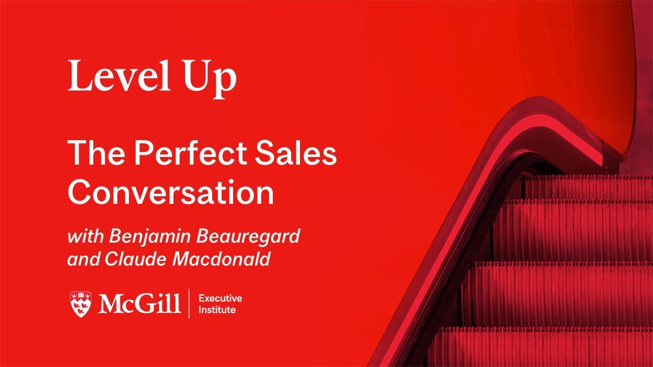 The Perfect Sales Conversation with Ben Beauregard and Claude Macdonald | Level Up Webinar Series