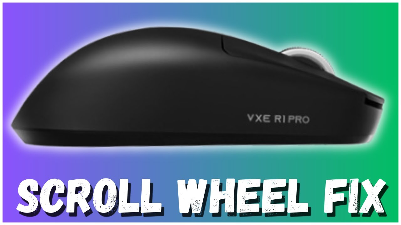 VXE R1 Pro Scroll wheel fix.