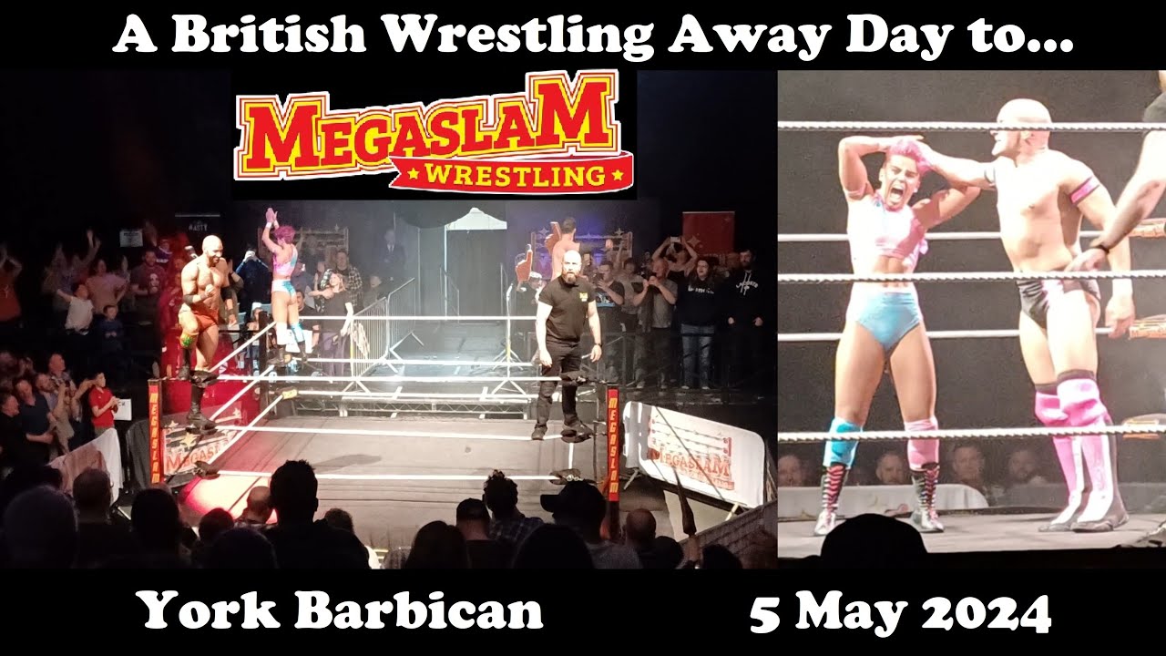 Megaslam Wrestling at York Barbican for First Time | 5 May 2024 | A British Wrestling Away Day