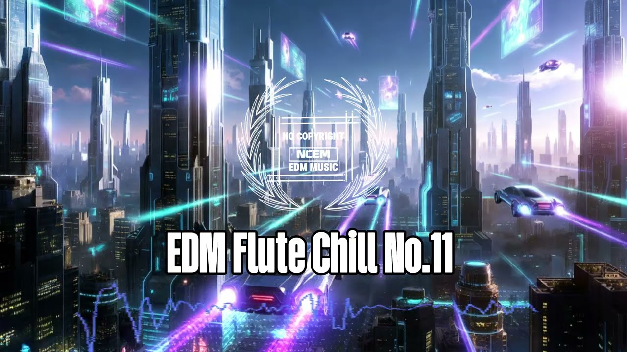 [ Royalty Free Music ] EDM Flute Chill No.11   | No Copyright EDM Music