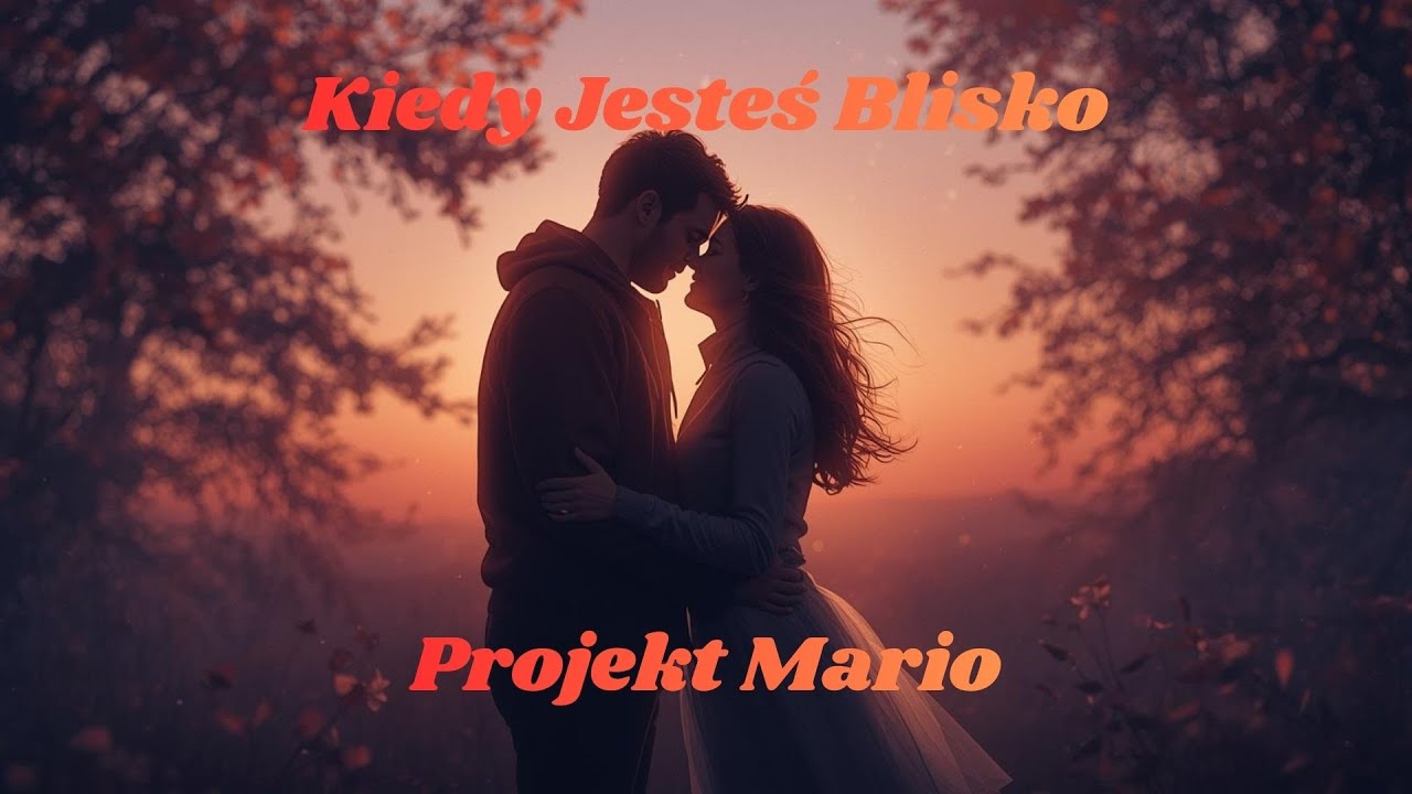 Kiedy Jesteś Blisko  -  Projekt Mario  -  Disco Polo Nowość 2025